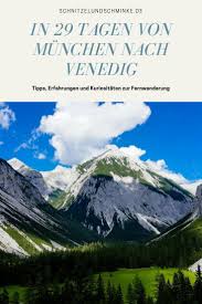 Traumpfad Munchen Venedig Fernwanderung Uber Die Alpen Venedig Reise Inspiration Outdoor