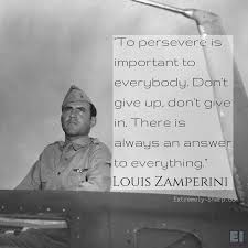 War Hero Olympian Louis Zamperini Dies At 97 Extremely Sharp Life Empowering Quotes Inspirational Quotes Spiritual Quotes
