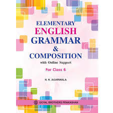 Your composition may be about the subject of the picture or you may take suggestions from it; Elementary English Grammar Composition Class 6 Goyal Brothers Prakashan Apna School Store
