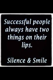Silence And A Smile Words Motivational Quotes Quotes