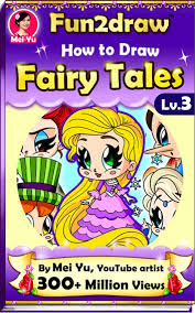 How to draw an anime meiyu. How To Draw Fairy Tales Fun2draw Lv 3 Ebook By Mei Yu Rakuten Kobo