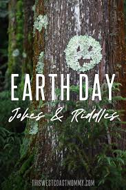 These funny stories will have you laughing for days. Favourite Earth Day Jokes And Riddles For Kids This West Coast Mommy