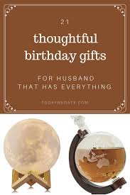 21 Thoughtful Birthday Gifts For Husband That Has Everything Todaywedat Birthday Gifts For Husband Mens Birthday Gifts Husband Birthday Present For Husband