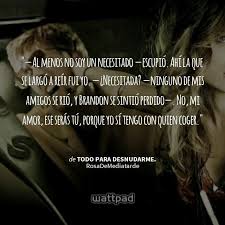 En esta página podrás encontrar frases con las que podrás identificarte. Frases De Amor Wattpad Tui This Pana