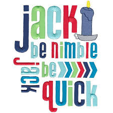 The song was printed in james orchard halliwell's english nursery rhymes and fairy tales collection in the middle of the 19th century. Jack Be Nimble Jack Be Quick Bunnycup Embroidery