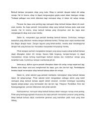 Antara sikap berbudi bahasa itu meliputi memanggil orang lain dengan hormat, memberi laluan kepada orang tua, dan tidak menggunakan bahasa kesat ketika. Budi Bahasa Budaya Kita