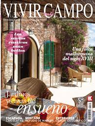 Casa&campo se caracteriza por revisar mensualmente las últimas tendencias en el mundo de la decoración. Vivir En El Campo Vivir En El Campo Revista Casa Y Campo Casas De Campo