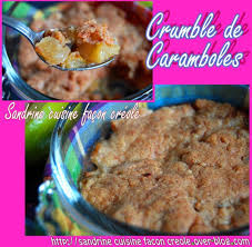 Crumble De Caramboles Sandrine Cuisine Facon Creole Carambole Crumble Cuisine Antillaise