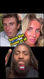 Bonnie Blue: La Verdad Detrás del Engaño