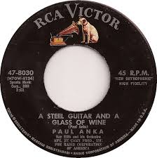 Image result for steel guitar and a glass of wine paul anka 45