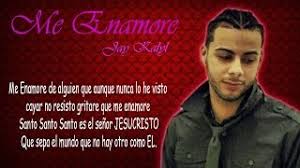 'la curiosidad', 'me enamoré', 'te soñé', 'dime que sí', etc. Descargar Mp3 Me Enamore Jay Kalyl Gratis Mp3bueno Site