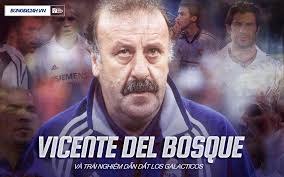 Vicente Del Bosque và trải nghiệm dẫn dắt Los Galacticos
