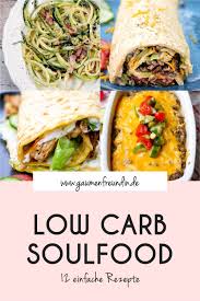 Meine 12 Besten Low Carb Soulfood Rezepte Schnell Gemacht Rezepte Gesunde Lebensmittel Lebensmittel Essen