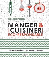 Pdf Livre Manger Et Cuisiner Eco Responsable Sauver La Planete A Coups De Fourchette Pdf Top