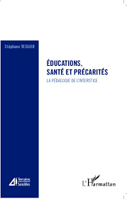 éducations, santé et précarités ; la pédagogie de l'interstice