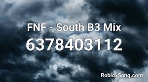 You can easily copy the code or add it to your favorite list. Fnf South B3 Mix Roblox Id Roblox Music Codes