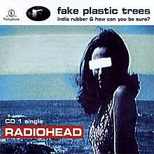 Uscito il nuovo disco dei radiohead. Fake Plastic Trees Wikipedia