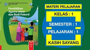 Pendidikan Agama Islam Kelas 1 Sd Pelajaran 1 Kasih Sayang Pertemuan 1 Youtube