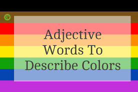 We did not find results for: Adjective Words To Describe Colors In Your Writing Englishbix