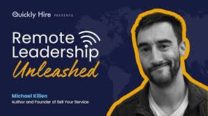 Remote Leadership Unleashed LIVE with Michael Killen