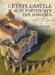 Din fericire, românia are o. Lansare CetÄƒÈ›i Castele È™i Alte FortificaÈ›ii Din Romania De Radu Oltean Medieval Castle Castle Fortification