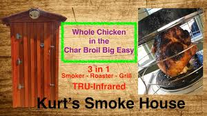 Roasted Whole Chicken In The Char Broil Big Easy 3 In 1 Smoker Roaster Grill Youtube