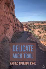 Delicate Arch Hike 6 Things To Know Before You Go National Parks Trip Road Trip Camping Trip To Grand Canyon