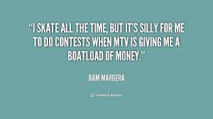 Best ★bam margera★ quotes at quotes.as. Bam Margera Quotes Quotesgram