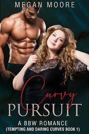 Curvy Pursuit: A BBW Romance (Tempting And Daring Curves Book 1) eBook by  Megan Moore - EPUB Book | Rakuten Kobo South Africa
