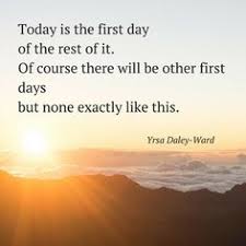 I do not see with these two eyes, i cannot tell where danger lies. 28 Inspirational Quotes Brand New Day Ruby Quote