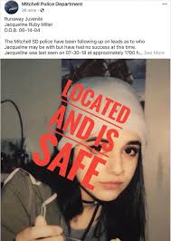 RUNAWAY UPDATE We are pleased to say that Jacquline has been located in  Mitchell SD by officers and she is fine.
