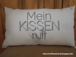 Geschenkidee Kissen Pillow Http Stoffwechsel Jb Blogspot De Kissen Kissenideen Spruche