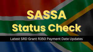 SASSA Status Check | SRD Status Check & 2025 Payment Dates