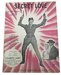 Some of the pictures are not mine. Vintage 1953 Piano Sheet Music Calamity Jane Secret Love Doris Day Howard Keel Ebay