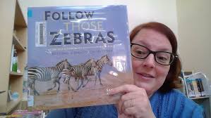 Follow Those Zebras: Solving A Migration Mystery by Sandra Markle