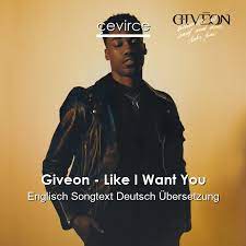 Übersetzung des liedes „each time you break my heart (nick kamen (ivor neville kamen)) von englisch nach griechisch. Giveon Like I Want You Englisch Songtext Deutsch Ubersetzung Ubersetzer Corporate Cevirce