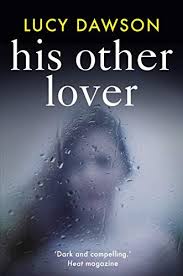 His Other Lover A Fast Paced Gripping Psychological Thriller Ebook Lucy Dawson Amazon Co Uk Kindle Store Psychological Thrillers Ebook Thriller