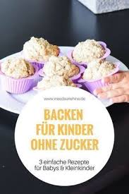 Welche rezepte gibt es für geburtstagskuchen? Backen Ohne Zucker Fur Kinder 3 Rezepte Gesund Schnell Backen Ohne Zucker Zuckerfreie Rezepte Rezept Kekse