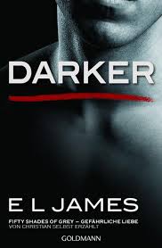 Watch online fifty shades of grey (2015) in full hd quality. Darker Fifty Shades Of Grey Gefahrliche Liebe Von Christian Selbst Erzahlt Bd 2 Von E L James Buch Thalia