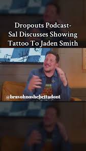 Dropouts Podcast-Sal Discusses Showing Tattoo To Jaden Smith #dropouts  #dropoutspodcast #podcast #tarayummy #zachjustice #jaredbailey #salvulcano  #impracticaljokers #jadensmith