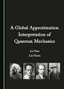 Book in Focus | A Global Approximation Interpretation of Quantum ...
