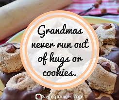 She's sure to appreciate the comic remarks about everything from the difficult of being a mom and the unique dynamic between moms and their kids. 30 Sweet Grandma Quotes Dedicated To All Grandmothers Sayingimages Com