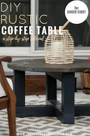 You need to build a plan and consider the height and length of the table, then. How To Build A Round Outdoor Coffee Table Easy Rustic Patio Table