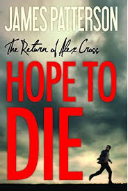 Want To Read Hope To Die Alex Cross By James Patterson Book Currently On The Best Seller List James Patterson Books James Patterson Books
