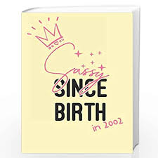 Browse our 40 birthday gift ideas for the ultimate pick or shopping inspiration. Sassy Since Birth In 2002 Funny 17th Birthday Journal 17th Birthday Gift Ideas For Girls By Productions Dt Buy Online Sassy Since Birth In 2002 Funny 17th Birthday Journal 17th Birthday Gift Ideas