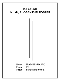 Salah satunya adal ah slogan dari masing masing produsen rokok indonesia. Makalah Iklan Slogan Poster