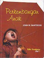 Perkembangan Anak Jilid 1 John W Santrock Buku Psikologi Psikologi Perkembangan Psikologi