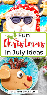 A few festive recipes will do the trick, and these fit the holiday theme while being perfect for a sweltering summer day. How Do You Celebrate Christmas In July Fun Ideas Celebrating At Home