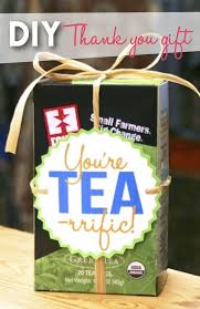 You Re Tea Rrific A Diy Thank You Gift Idea Thoughtful Christmas Gifts Christmas Gifts For Your Boss Gifts For Your Boss