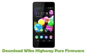 Download Wiko Highway Pure Firmware Stock Rom Files Firmware Pure Products Rom